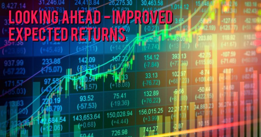 Looking Ahead - Improved expected returns