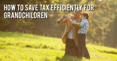 Lonsdale independent financial advisers - How to save tax efficiently for grandchildren