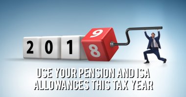 Use or lose your pension and ISA allowances for the 2018/19 tax year before 6th April
