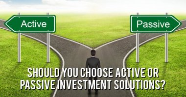 Should investors choose active or passive investment solutions?
